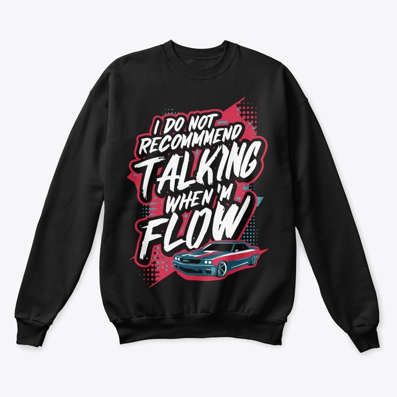 I do not recommend talking when i flow