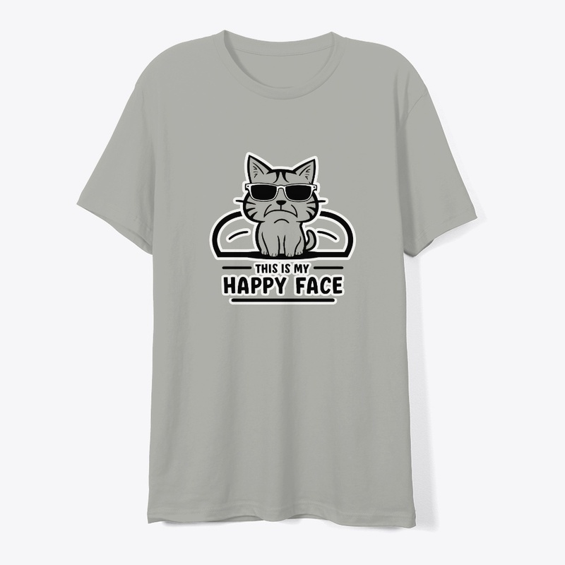 This Is My HAPPY Face, Funny Ironic Cat