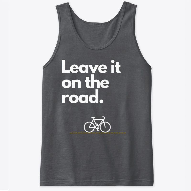 Leave it on the Road