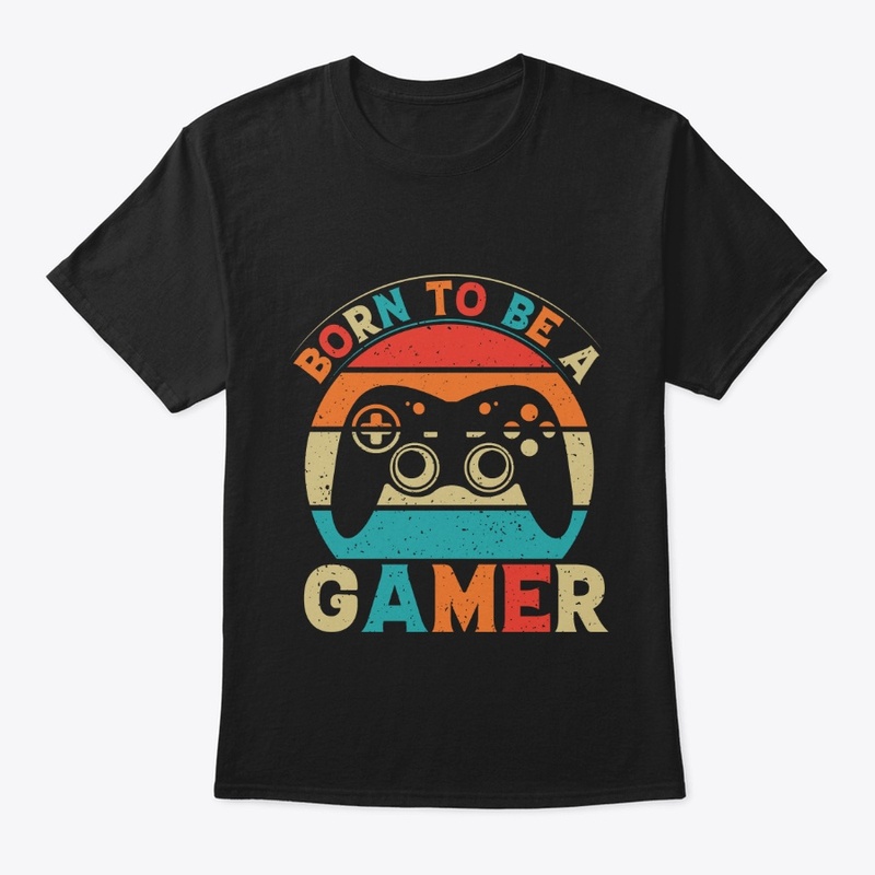 BORN TO BE A GAMER