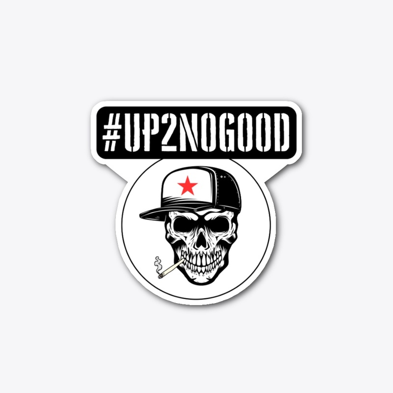 UP 2 NO GOOD