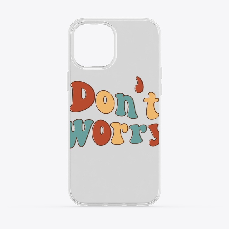Don't worry text design 