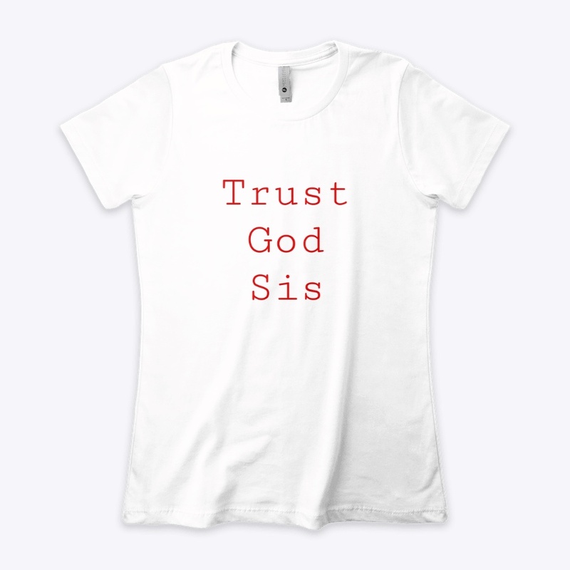 Trust God Sis - Red