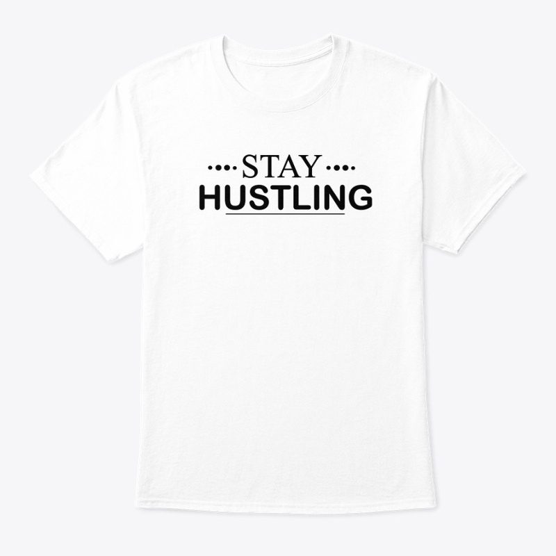 Stay Hustling