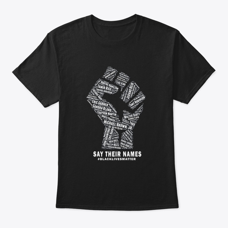 Say Their Names: Black Lives Matter