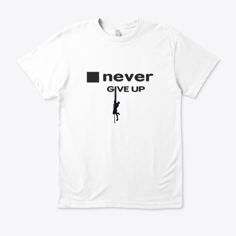 Never give up figure out your abilities 