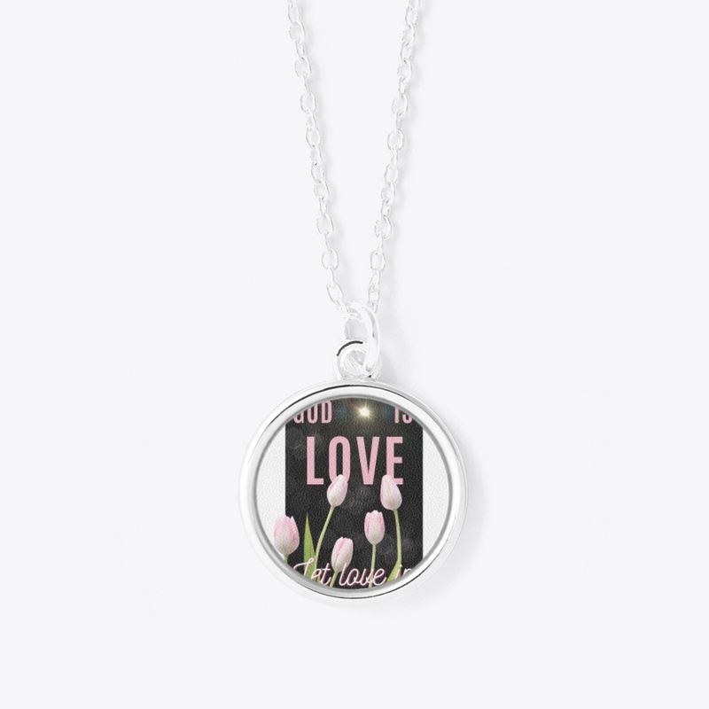 GOD IS LOVE LET LOVE IN