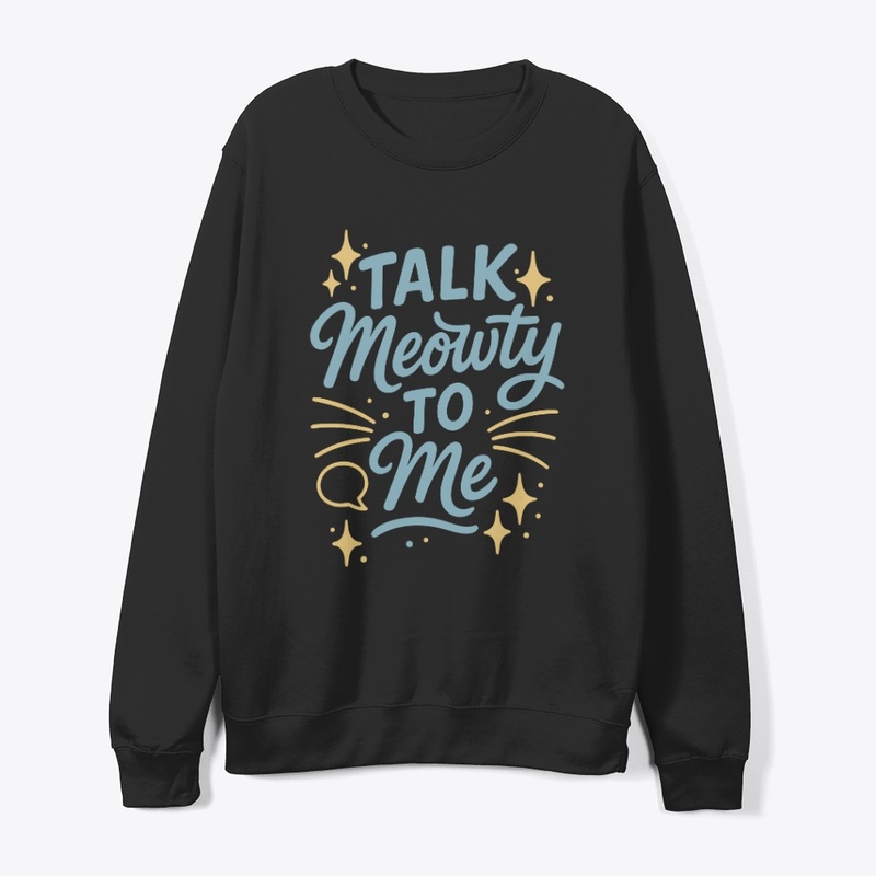 Talk Meowty to Me - Siamese Cat Quote 