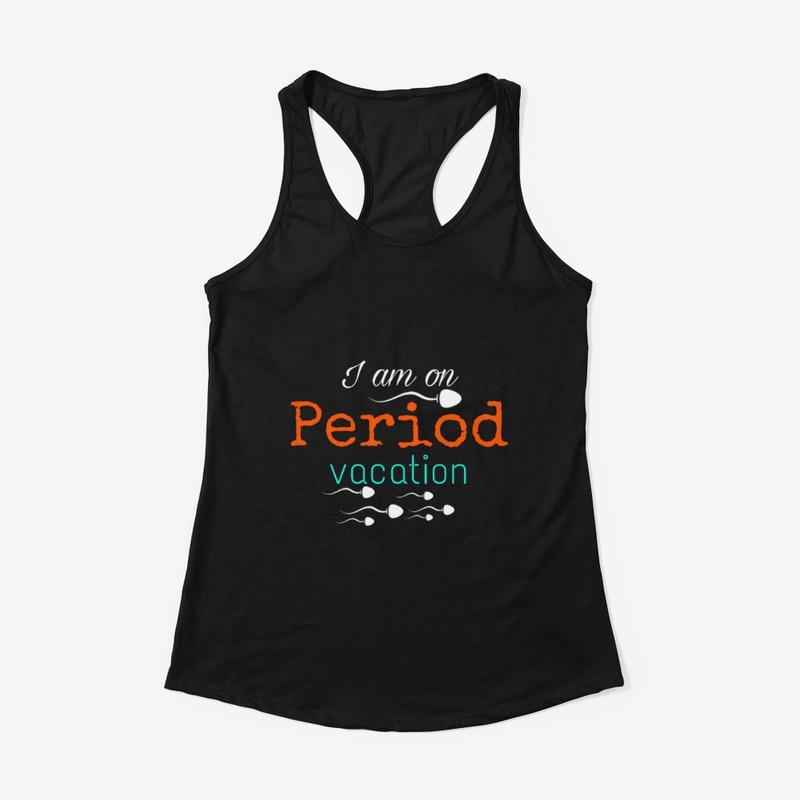 Period Vacation 