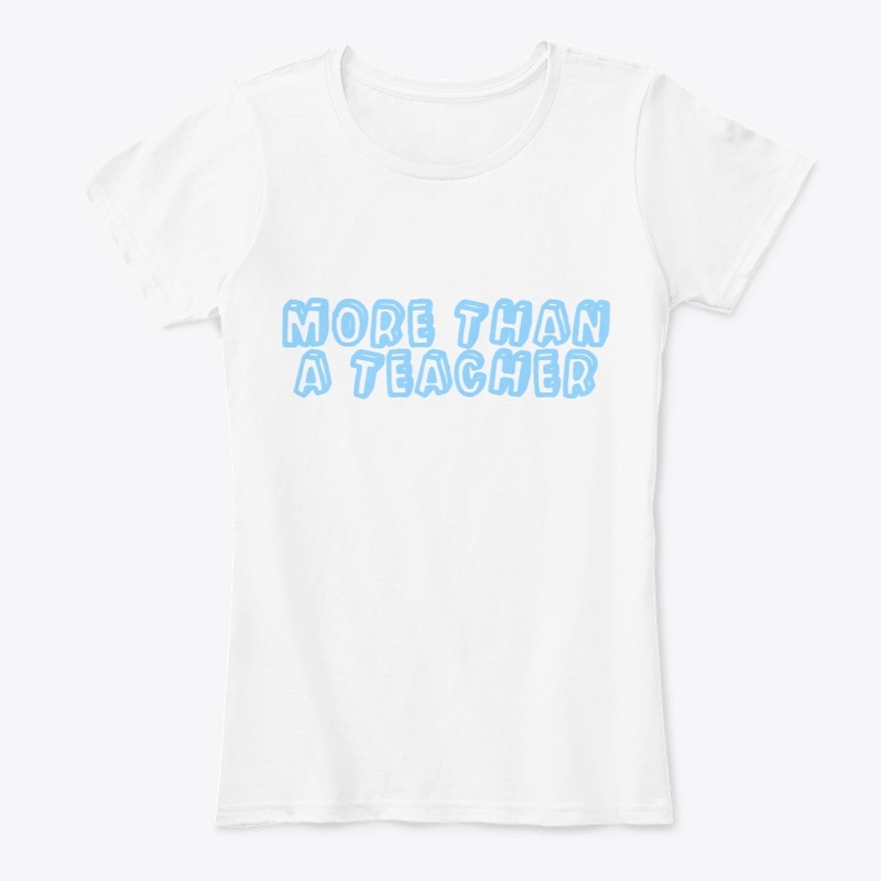 "More Than A Teacher" Collection - Blue