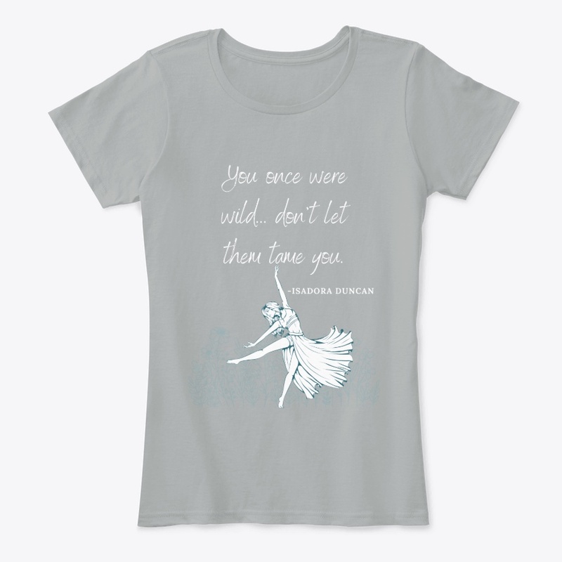 The Wild Woman - Don't let them Tame you