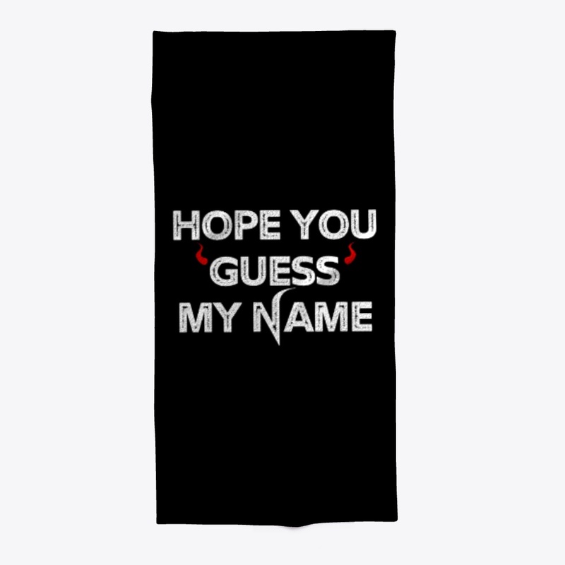 Hope you guessed my name