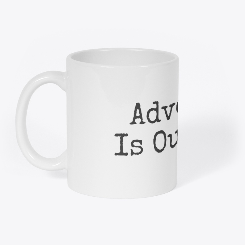 Adventure Is Out There 