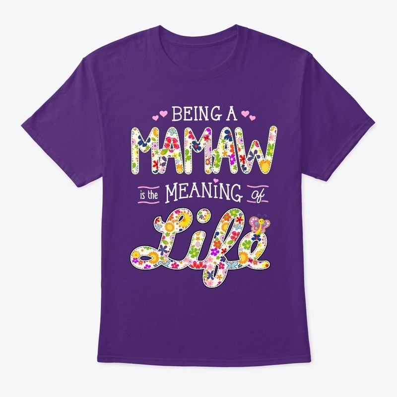 BEING a MAMAW is the MEANING of LIFE