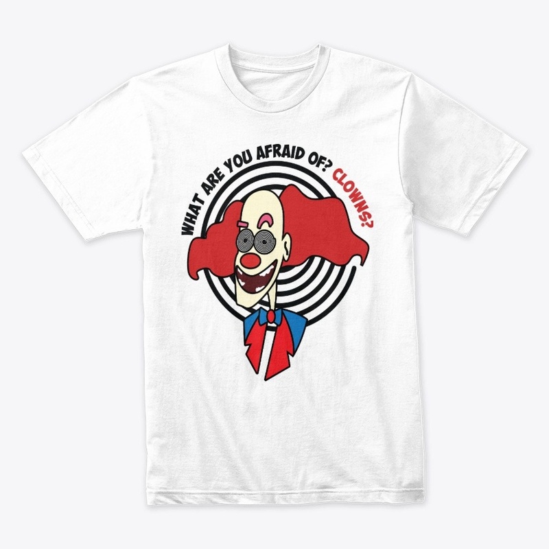 What Are You Afraid Of? Clowns?