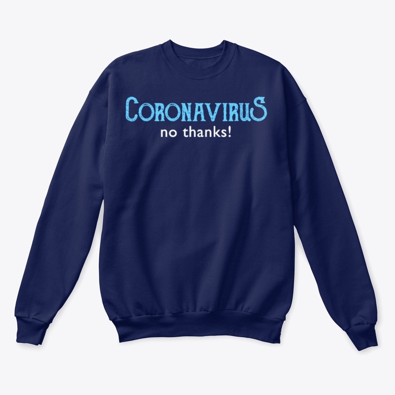 Coronavirus - no thanks!