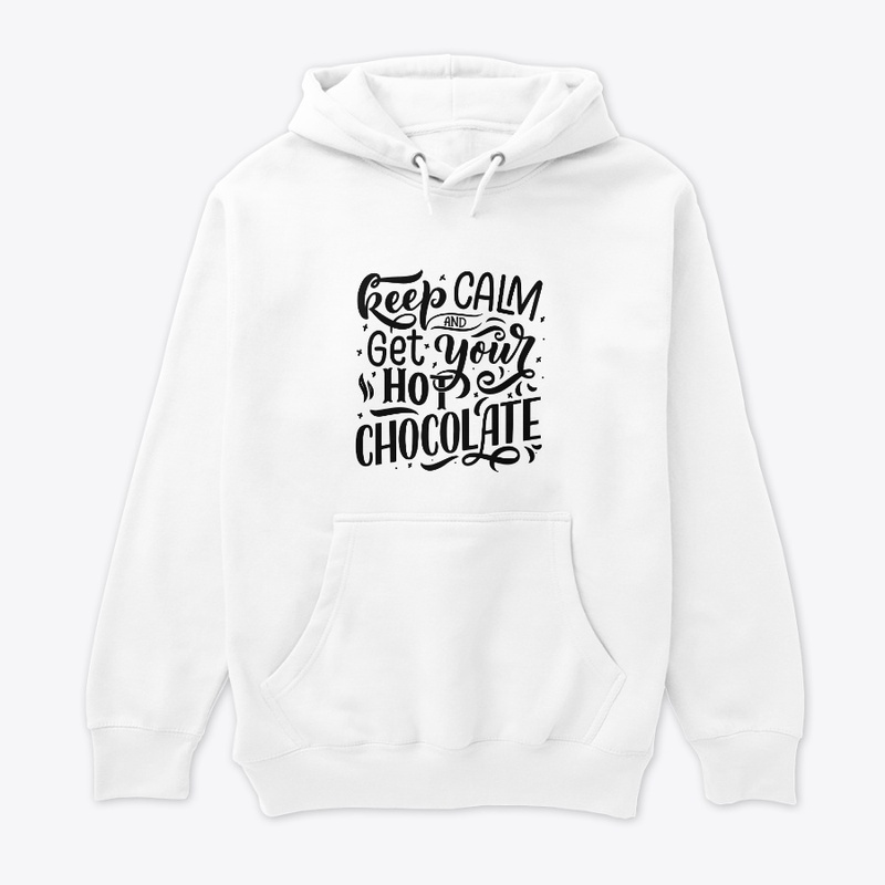Keep Calm and Get Your Hot Chocolate