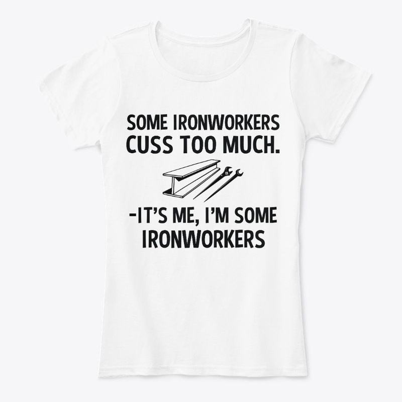 Sarcastic Ironworker
