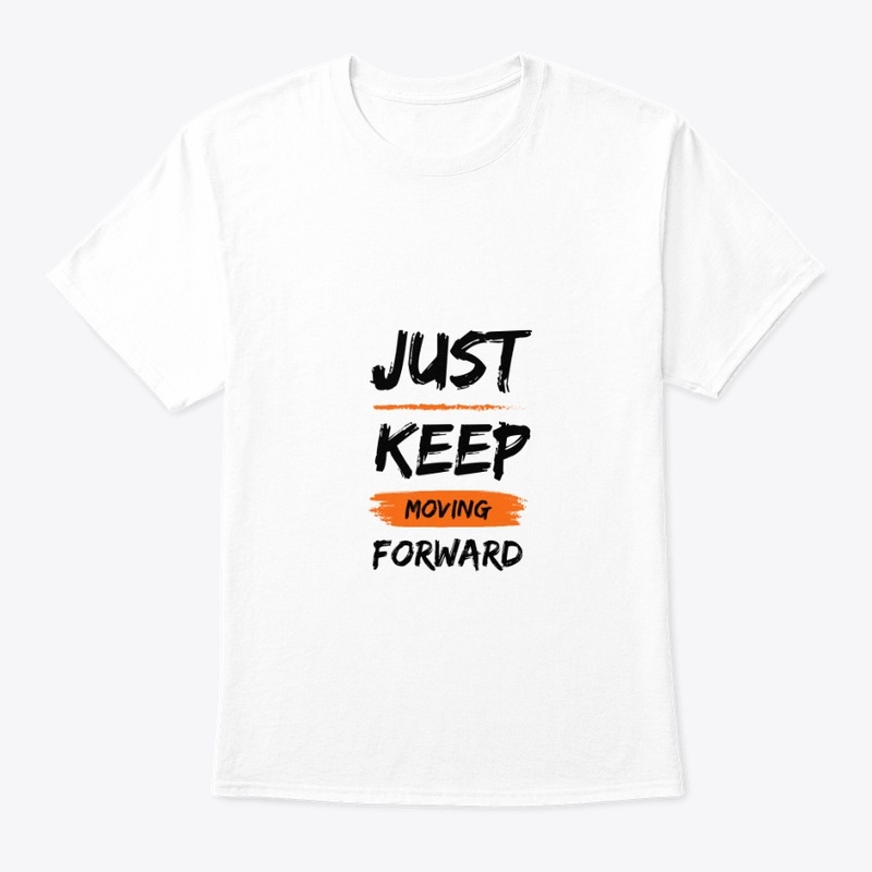Just keep Moving Forward