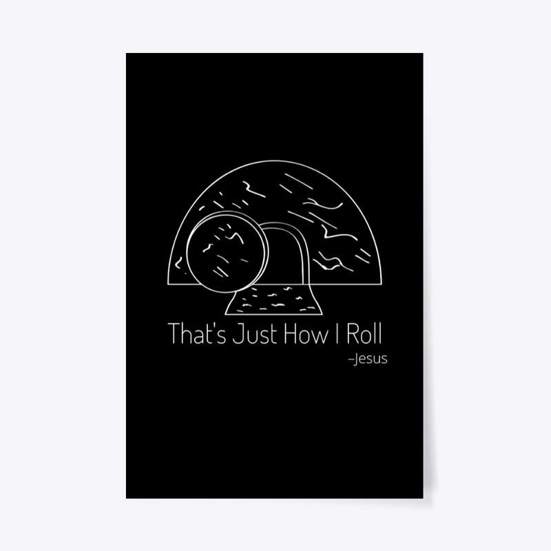 That's Just How I Roll Jesus Easter