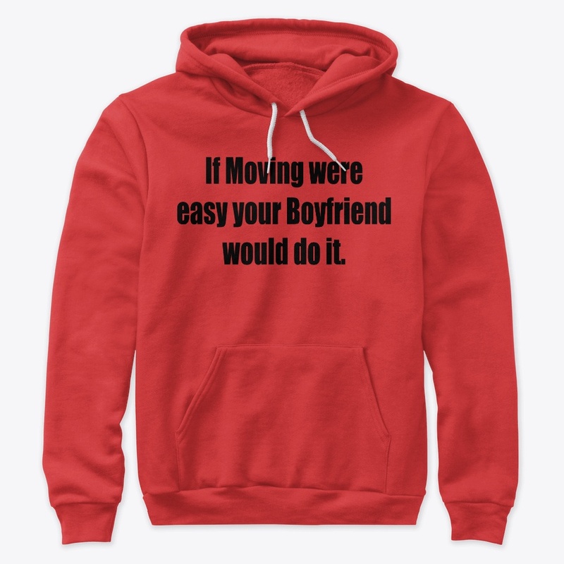 If Moving Were Easy...hoodie