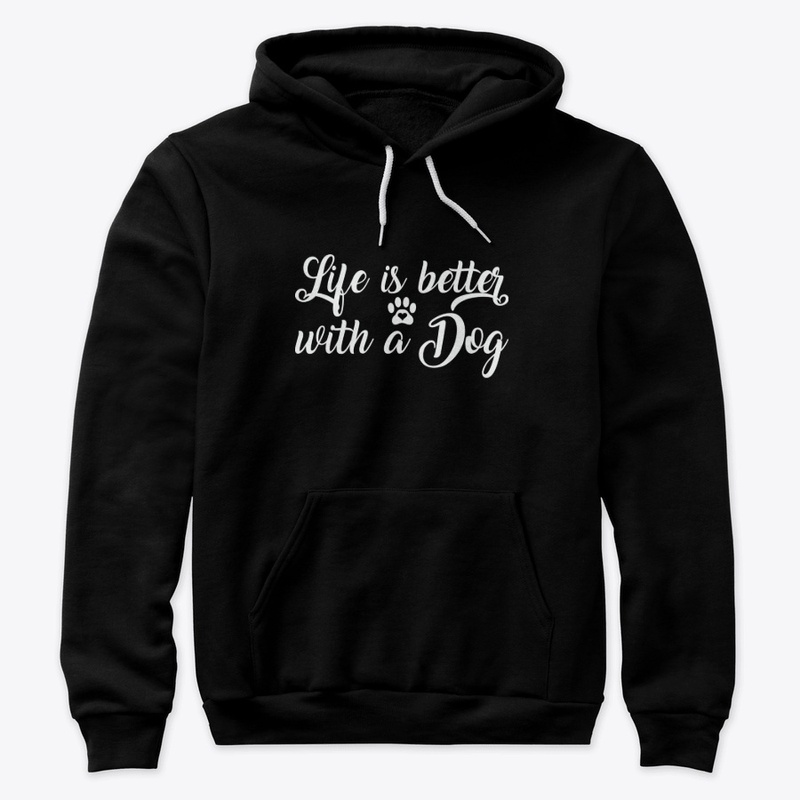 Life is better with a dog