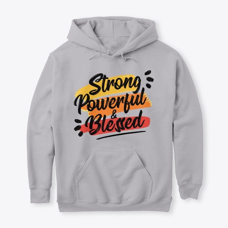 Strong Powerful Blessed
