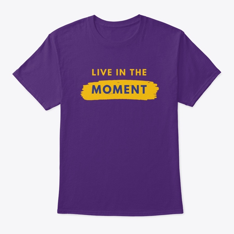Live in the Moment