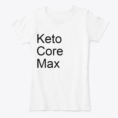 Keto Core Max White T-Shirt Front