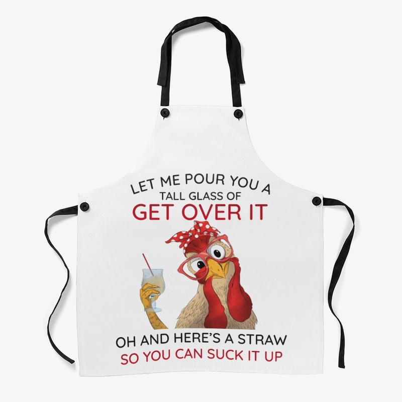 Get Over It &amp; Suck It Up