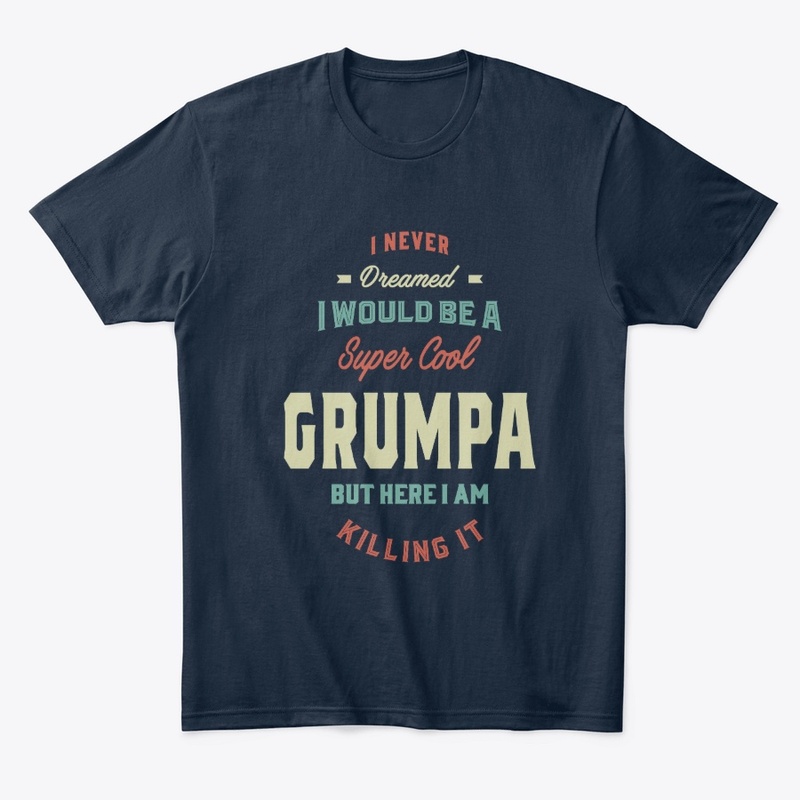 Mens Super Cool Grumpa Killing It Gift 