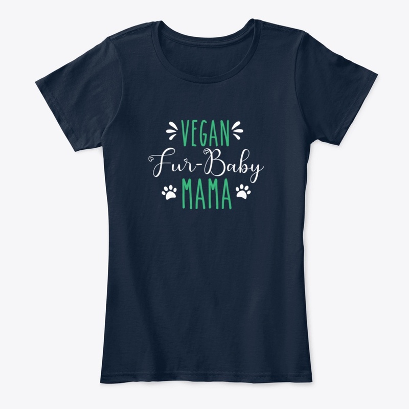 Vegan Fur Baby Mama Dog Lover 