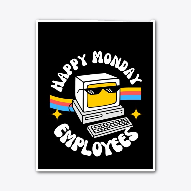 Happy Monday Employe InspiringT-Shirt
