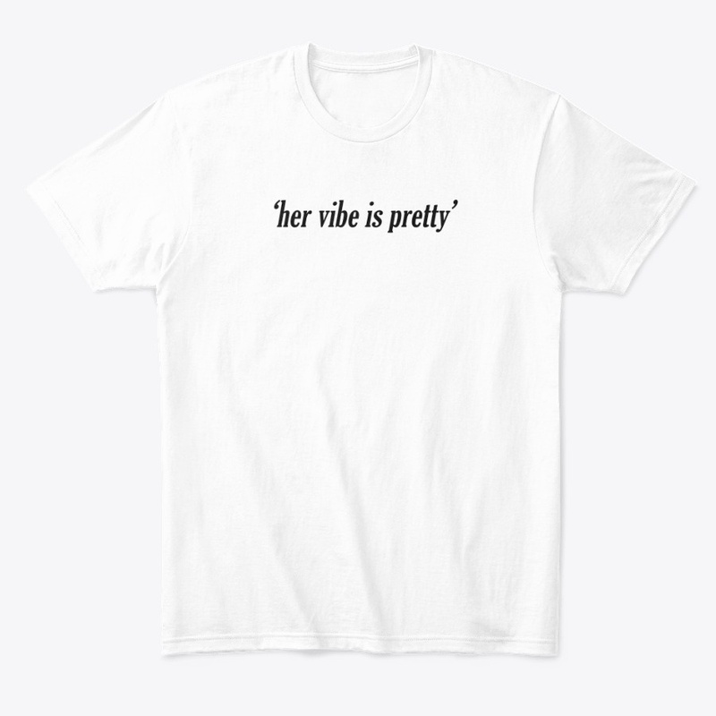 'her vibe is pretty' black edition