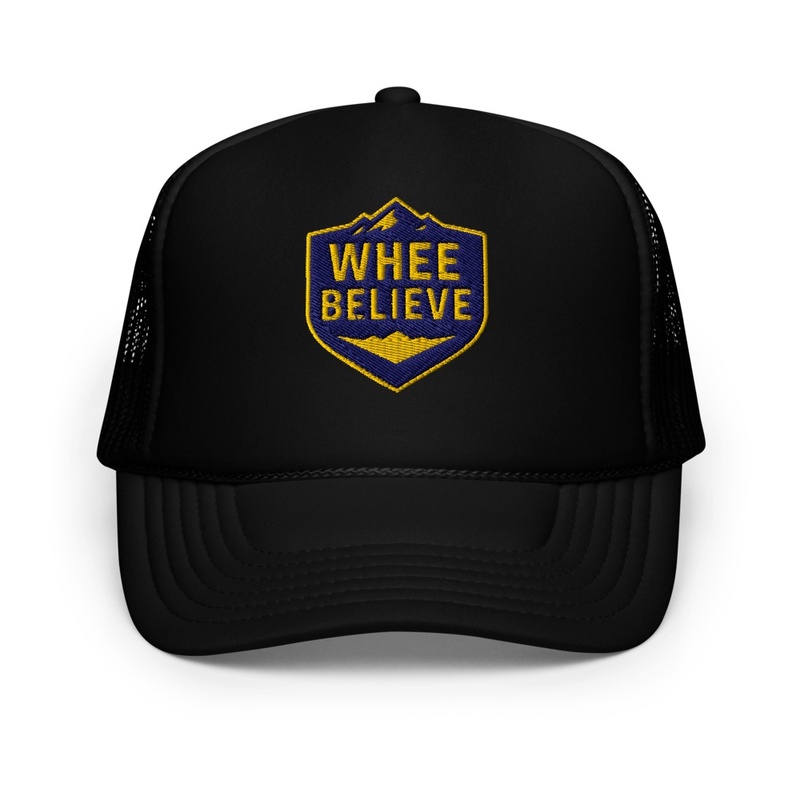 Whee Believe Trucker Hat