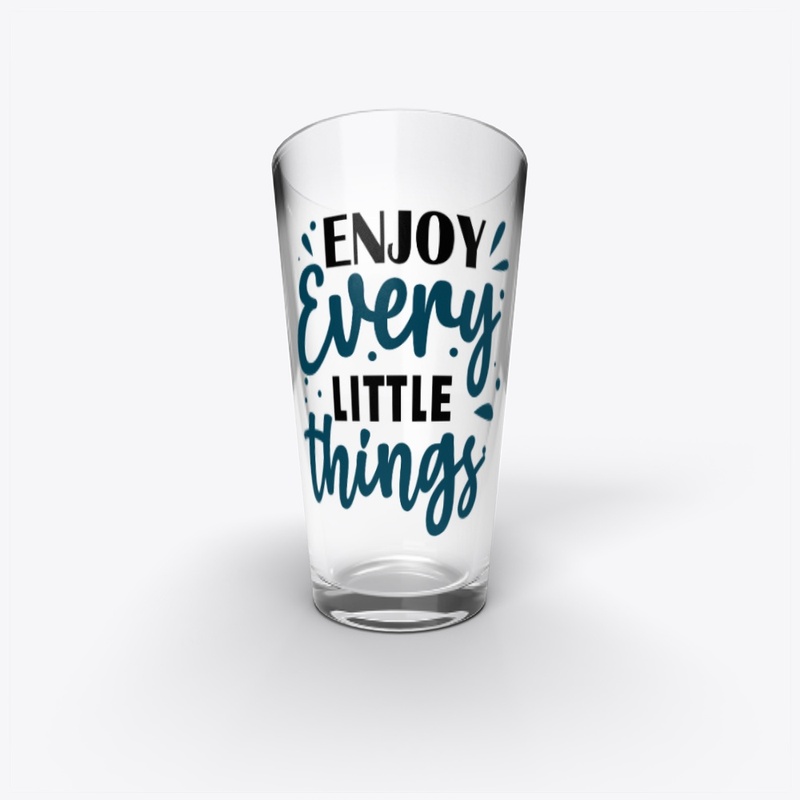 Enjoy  Every  Little Things T-Shirt