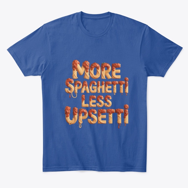 More Spaghetti Less Upsetti