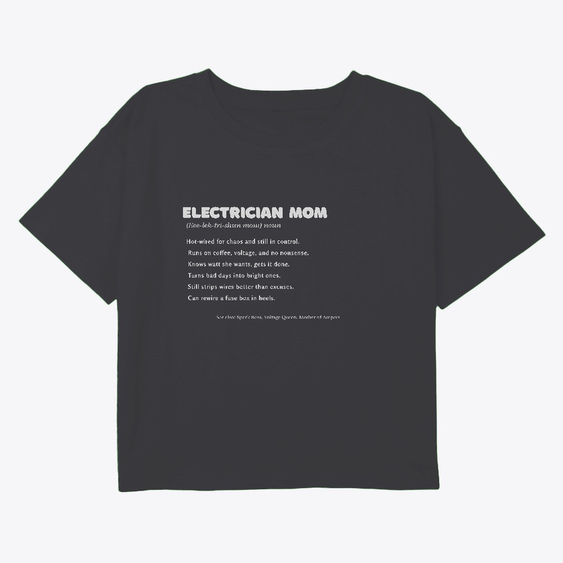 Electrician Mom [def.] Powered & Proud