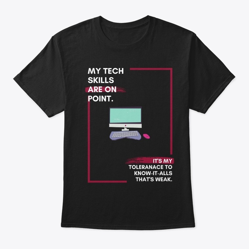 My Tech Skills are on Point Novelty Tee 