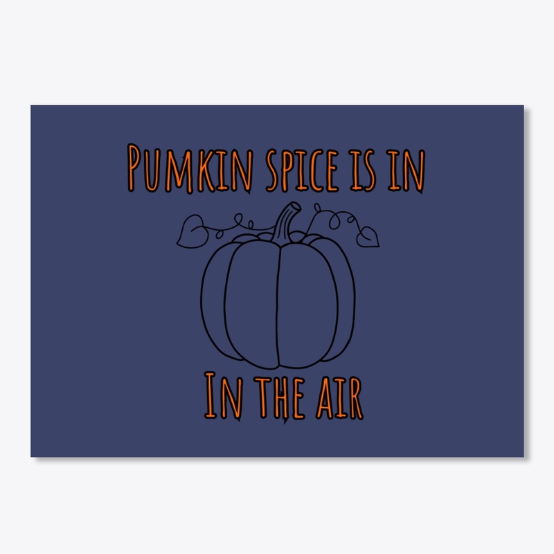 Pumpkin Spice Is In The Air
