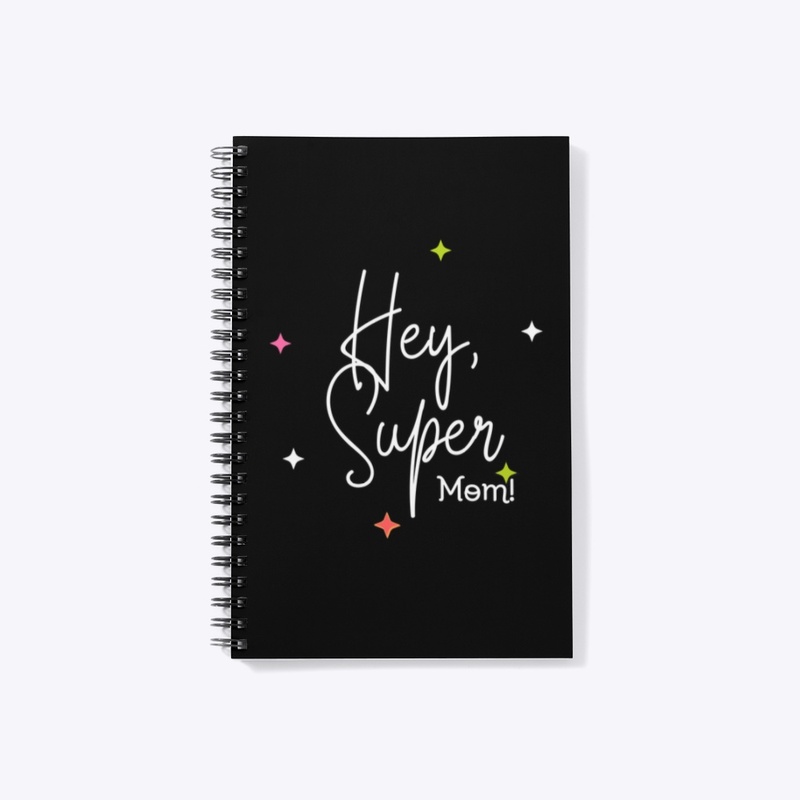Hey, Super Mom!