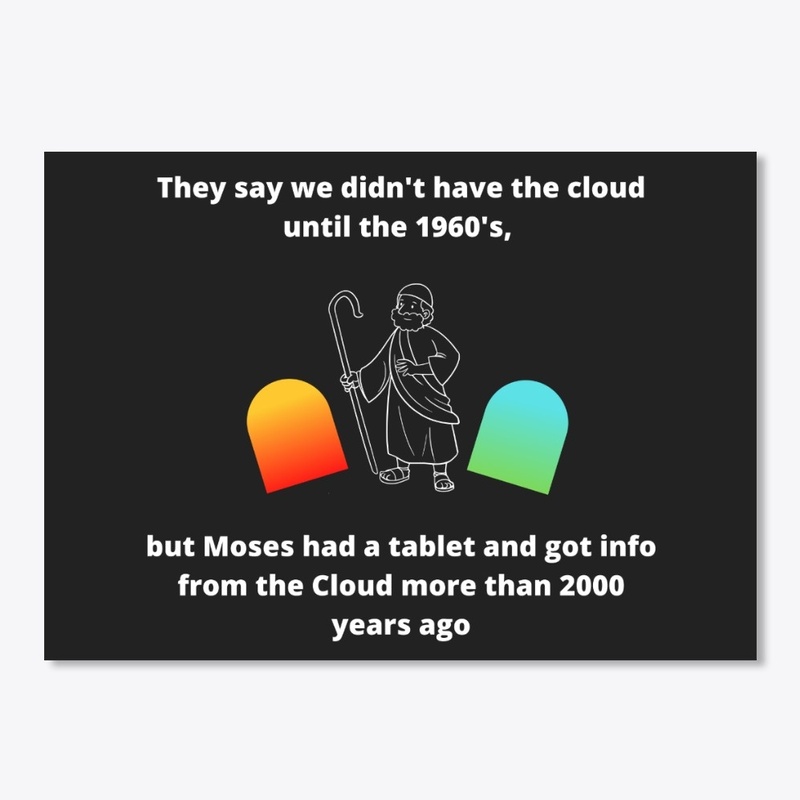 Moses Had the Cloud