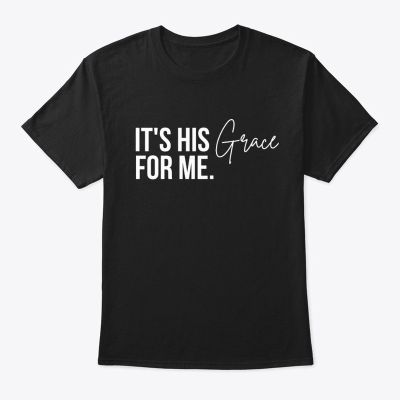 It's His Grace For Me