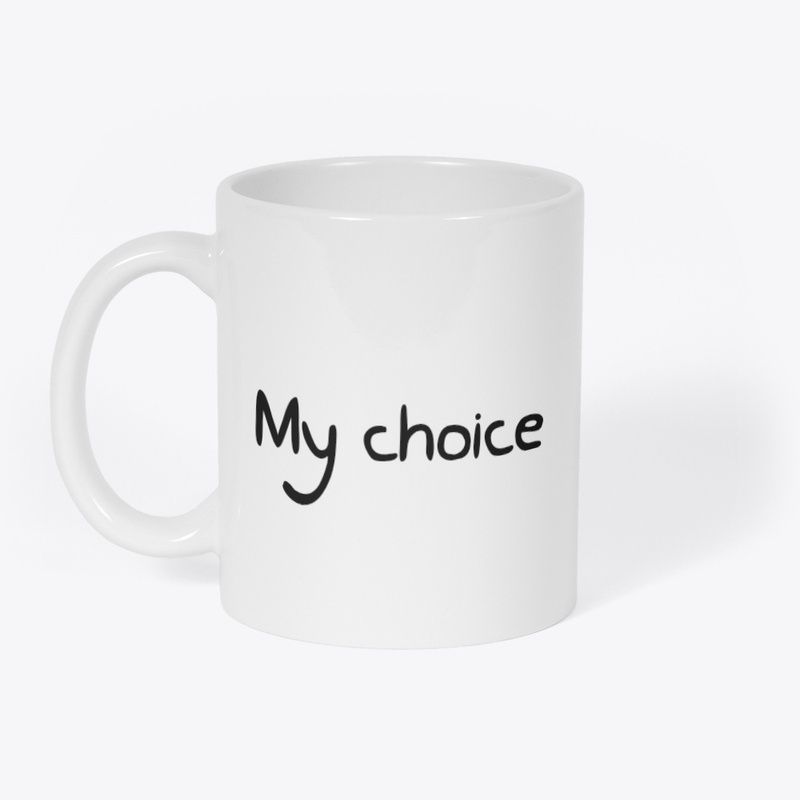 My choice 
