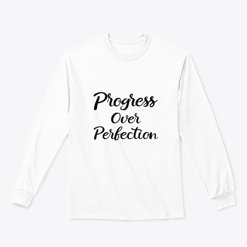 Progress Over Perfection