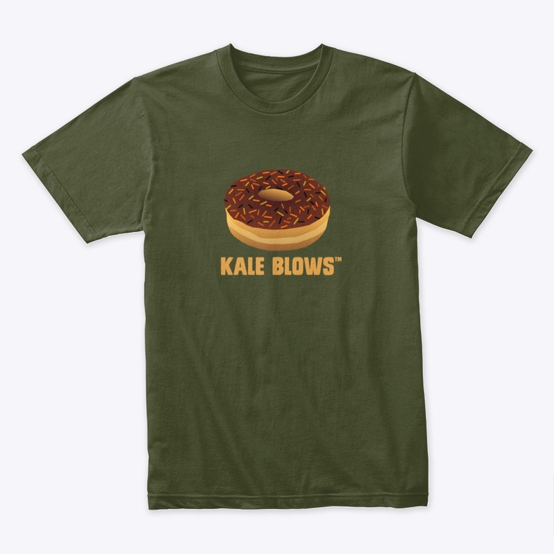 Kale Blows.™ Chocolate Donuts Don't.