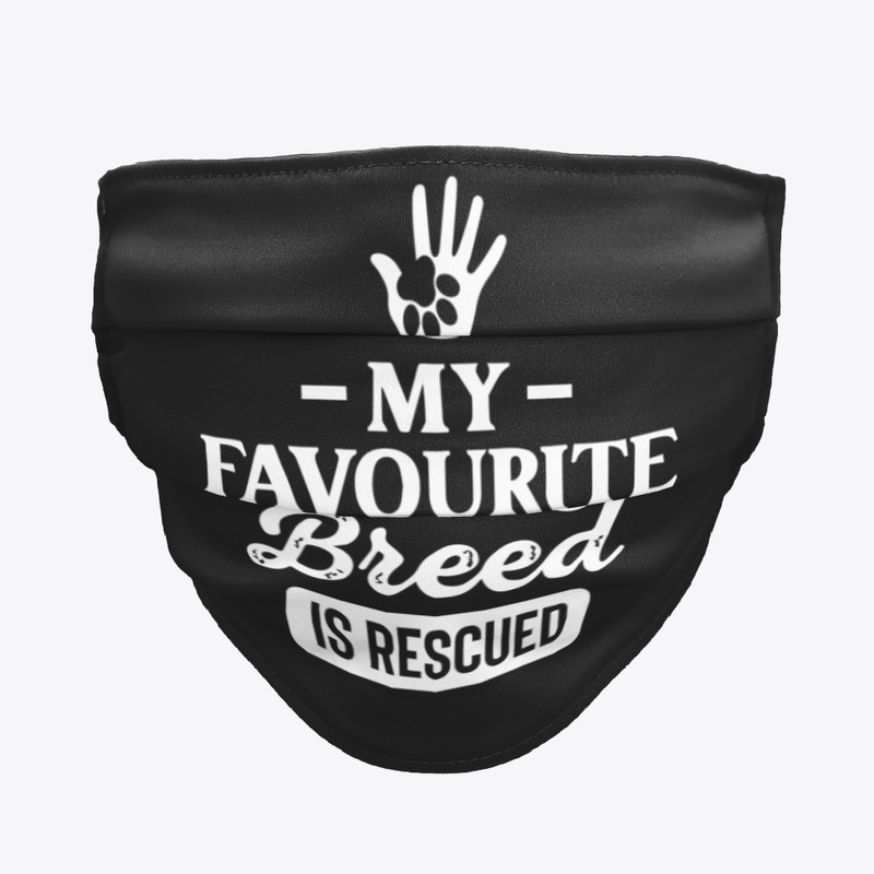 My Favourite Breed is Rescued Apparel