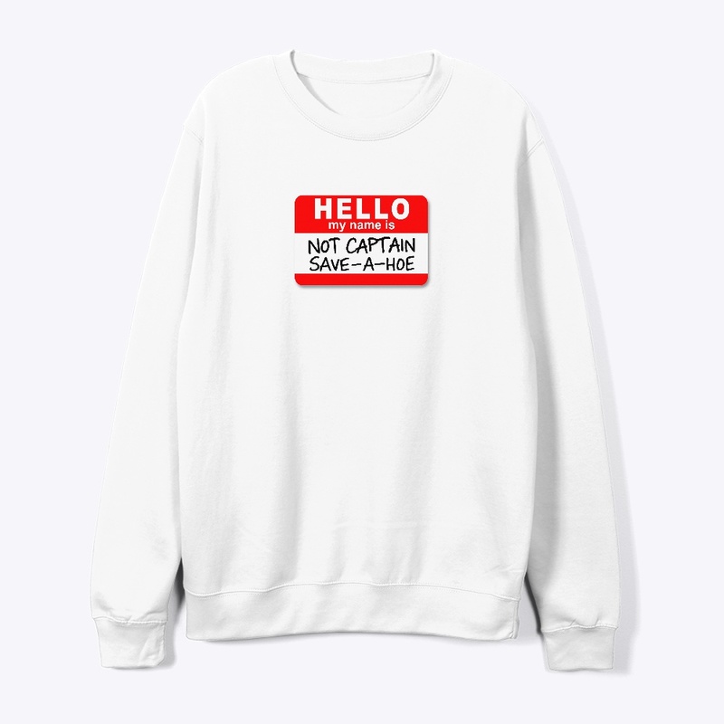 Hello my name not CSAH shirt