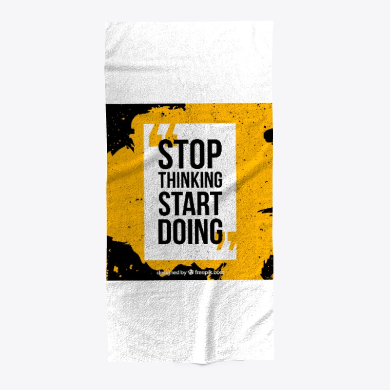 STOP THINKING START DOING