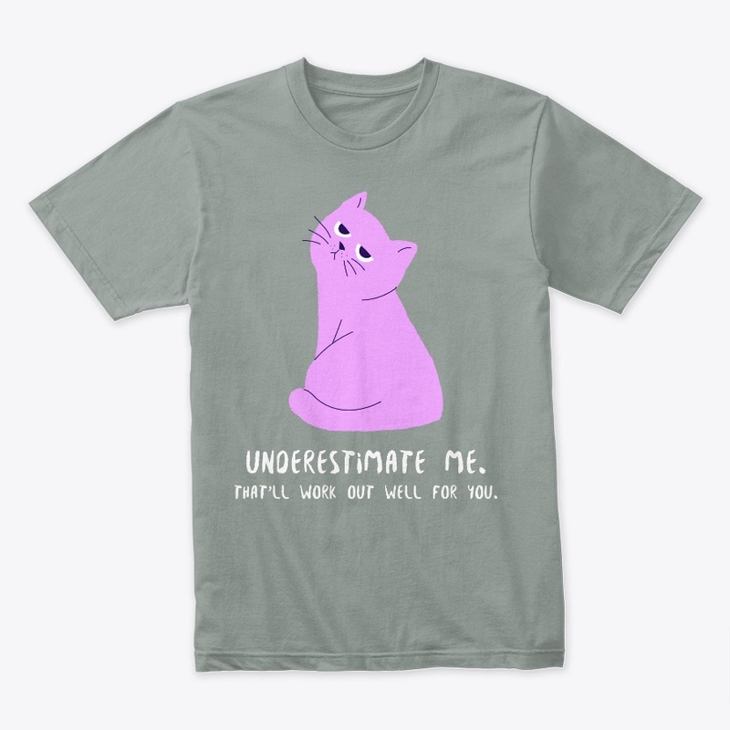Underestimate Me Cat